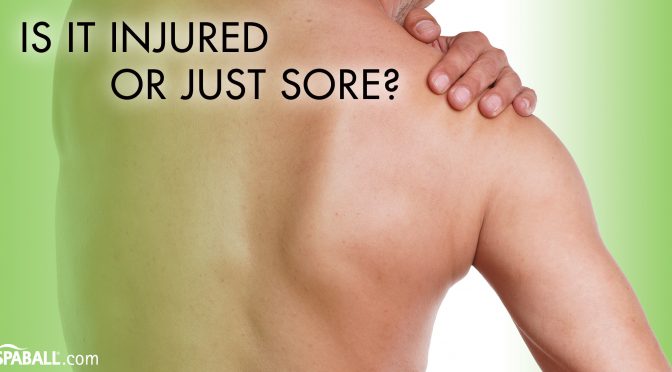 Is It Injured Or Just Sore?